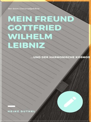 cover image of MEIN FREUND GOTTFRIED WILHELM LEIBNIZ